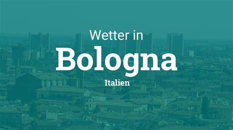 bologna italien wetter aktuell